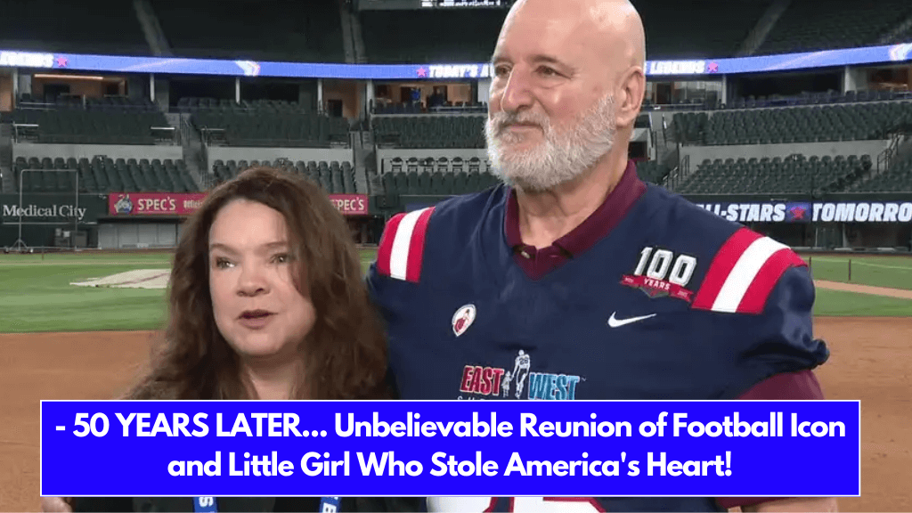 - 50 YEARS LATER... Unbelievable Reunion of Football Icon and Little Girl Who Stole America's Heart!