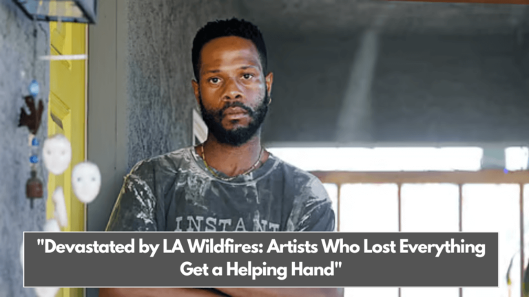 Devastated by LA Wildfires Artists Who Lost Everything Get a Helping Hand