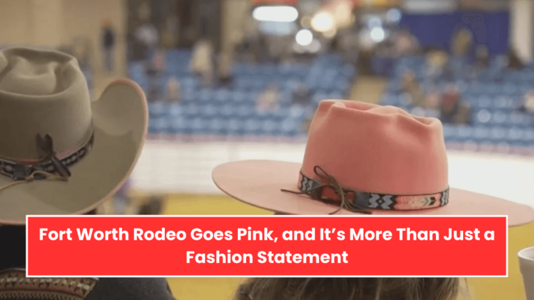 Fort Worth Rodeo Goes Pink, and It’s More Than Just a Fashion Statement