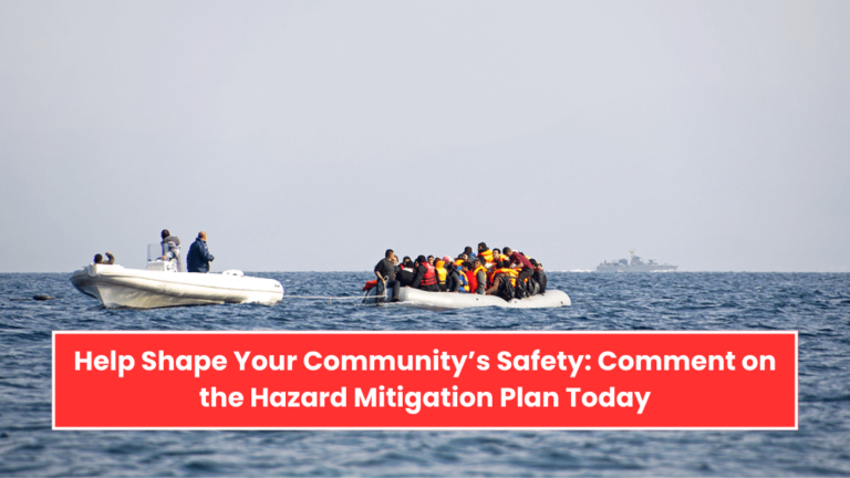 Help Shape Your Community’s Safety Comment on the Hazard Mitigation Plan Today