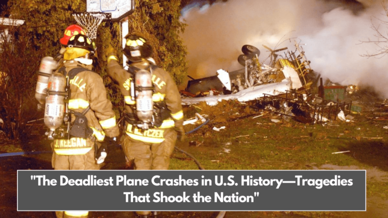 The Deadliest Plane Crashes in U.S. History—Tragedies That Shook the Nation