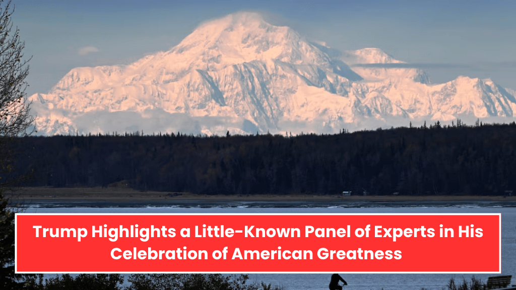 Trump Highlights a Little-Known Panel of Experts in His Celebration of American Greatness