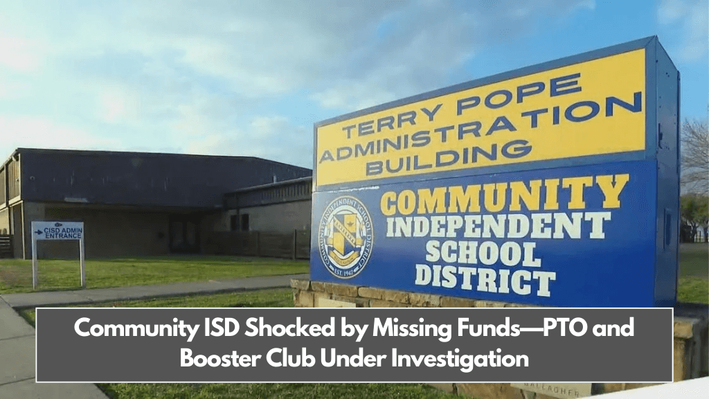 Community ISD Shocked by Missing Funds—PTO and Booster Club Under Investigation