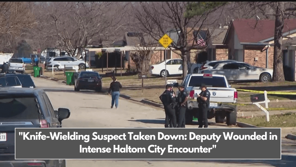 Knife-Wielding Suspect Taken Down Deputy Wounded in Intense Haltom City Encounter